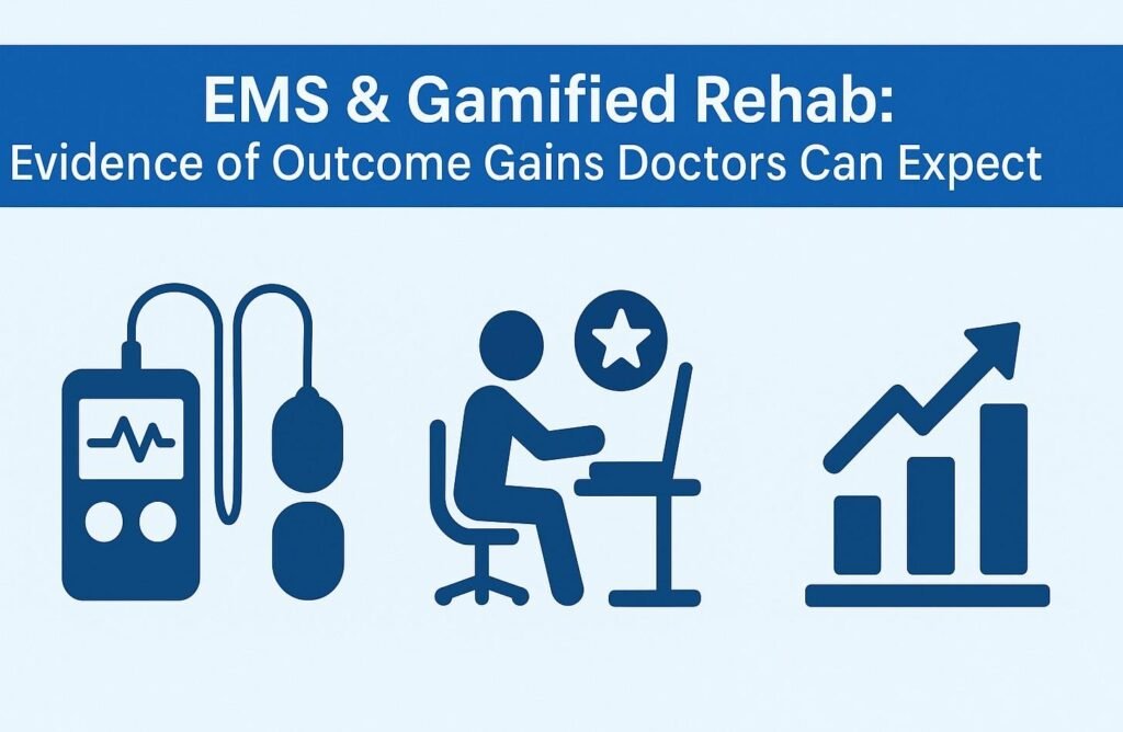 EMS & Gamified Rehab: Evidence of Outcome Gains Doctors Can Expect